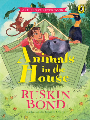 cover image of Animals in the House | a short story in the popular Puffin chapter book series by Ruskin Bond | Illustrated bedtime tales, animal stories for kids